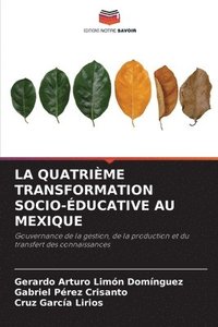 bokomslag La Quatrieme Transformation Socio-Educative Au Mexique