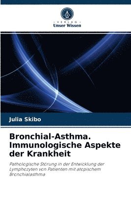 Bronchial-Asthma. Immunologische Aspekte der Krankheit 1