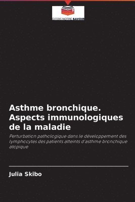 Asthme bronchique. Aspects immunologiques de la maladie 1