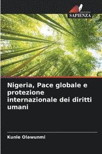 bokomslag Nigeria, Pace globale e protezione internazionale dei diritti umani
