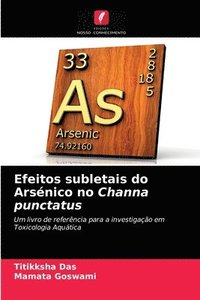 bokomslag Efeitos subletais do Arsnico no Channa punctatus