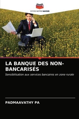 La Banque Des Non-Bancarises 1