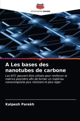 bokomslag A Les bases des nanotubes de carbone