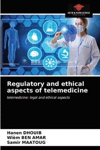 bokomslag Regulatory and ethical aspects of telemedicine