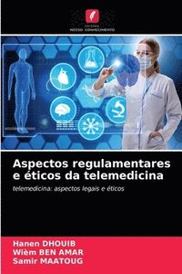 bokomslag Aspectos regulamentares e ticos da telemedicina
