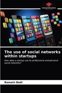 bokomslag The use of social networks within startups