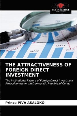 The Attractiveness of Foreign Direct Investment 1