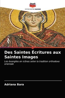 bokomslag Des Saintes Ecritures aux Saintes Images