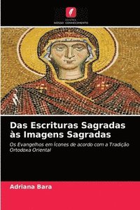bokomslag Das Escrituras Sagradas as Imagens Sagradas