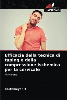 bokomslag Efficacia della tecnica di taping e della compressione ischemica per la cervicale