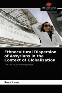 bokomslag Ethnocultural Dispersion of Assyrians in the Context of Globalization