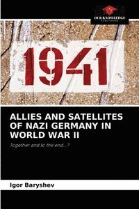 bokomslag Allies and Satellites of Nazi Germany in World War II