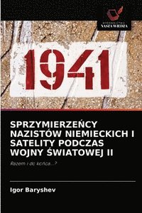 bokomslag Sprzymierze&#323;cy Nazistw Niemieckich I Satelity Podczas Wojny &#346;wiatowej II