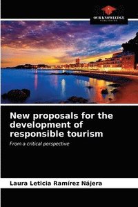 bokomslag New proposals for the development of responsible tourism