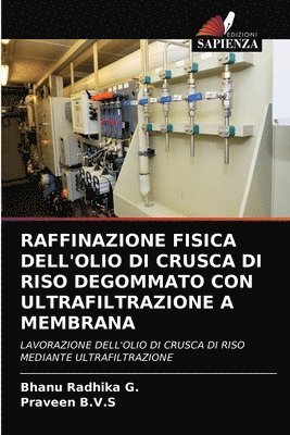 Raffinazione Fisica Dell'olio Di Crusca Di Riso Degommato Con Ultrafiltrazione a Membrana 1