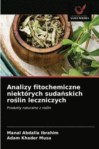 bokomslag Analizy fitochemiczne niektorych suda&#324;skich ro&#347;lin leczniczych