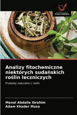 bokomslag Analizy fitochemiczne niektrych suda&#324;skich ro&#347;lin leczniczych