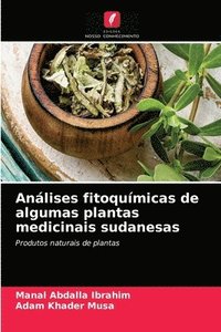 bokomslag Anlises fitoqumicas de algumas plantas medicinais sudanesas