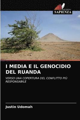 bokomslag I Media E Il Genocidio del Ruanda