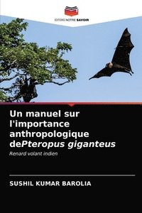 bokomslag Un manuel sur l'importance anthropologique dePteropus giganteus