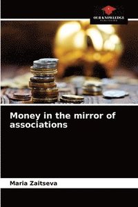 bokomslag Money in the mirror of associations