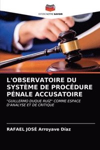 bokomslag L'Observatoire Du Systme de Procdure Pnale Accusatoire