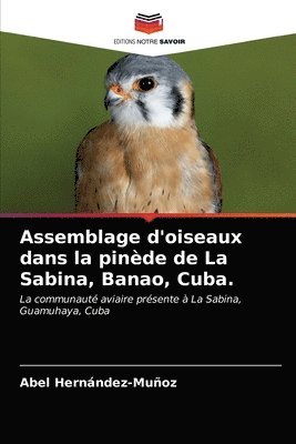 bokomslag Assemblage d'oiseaux dans la pinde de La Sabina, Banao, Cuba.