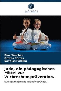 bokomslag Judo, ein pdagogisches Mittel zur Verbrechensprvention.