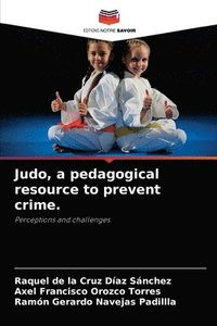bokomslag Judo, a pedagogical resource to prevent crime.
