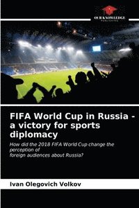 bokomslag FIFA World Cup in Russia - a victory for sports diplomacy
