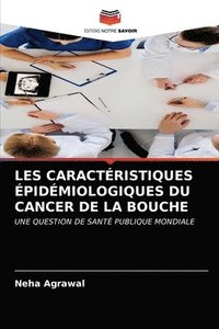 bokomslag Les Caractristiques pidmiologiques Du Cancer de la Bouche