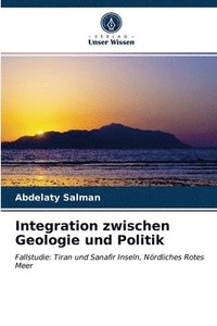 bokomslag Integration zwischen Geologie und Politik