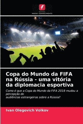 bokomslag Copa do Mundo da FIFA na Rssia - uma vitria da diplomacia esportiva