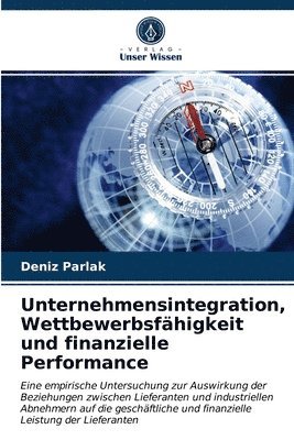 Unternehmensintegration, Wettbewerbsfhigkeit und finanzielle Performance 1