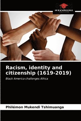 Racism, identity and citizenship (1619-2019) 1