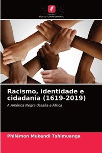 bokomslag Racismo, identidade e cidadania (1619-2019)