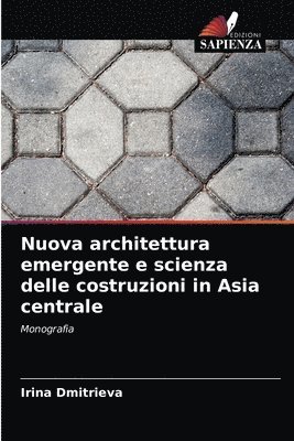 Nuova architettura emergente e scienza delle costruzioni in Asia centrale 1