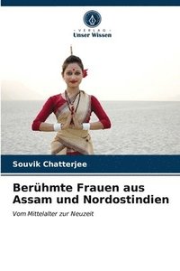 bokomslag Beruhmte Frauen aus Assam und Nordostindien