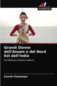 bokomslag Grandi Donne dell'Assam e del Nord Est dell'India
