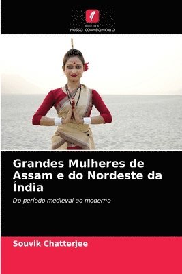 bokomslag Grandes Mulheres de Assam e do Nordeste da India