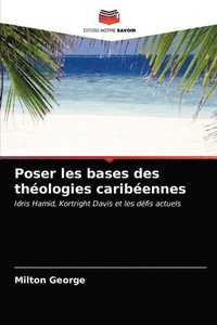 bokomslag Poser les bases des theologies caribeennes