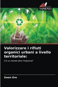 bokomslag Valorizzare i rifiuti organici urbani a livello territoriale