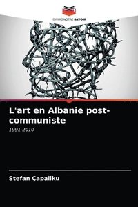 bokomslag L'art en Albanie post-communiste