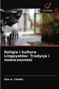 bokomslag Religia i kultura Lingayatow