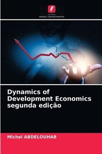 bokomslag Dynamics of Development Economics segunda edio