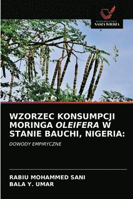 Wzorzec Konsumpcji Moringa Oleifera W Stanie Bauchi, Nigeria 1
