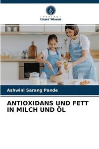 bokomslag Antioxidans Und Fett in Milch Und l