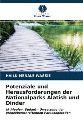 Potenziale und Herausforderungen der Nationalparks Alatish und Dinder 1