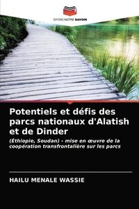 bokomslag Potentiels et dfis des parcs nationaux d'Alatish et de Dinder