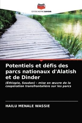 Potentiels et dfis des parcs nationaux d'Alatish et de Dinder 1